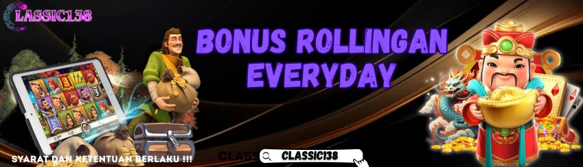 BONUS ROLINGAN EVERYDAY